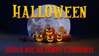 HALLOWEEN - děsivá noc na Zámku Žirovnice 31. 10 a 1. 11. 2025